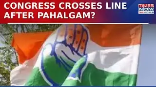 Pahalgam Terror Attack Politicised by Congress Amid India-Pak Tension; Absurd Claims Spark Outrage