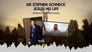 Jesus - His Life - History Channel - Dr Stephen Schneck