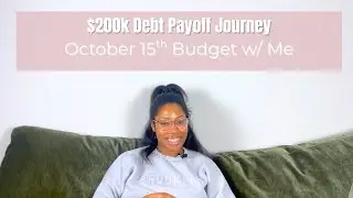 200k Debt Journey | Budget My Paycheck 10/15