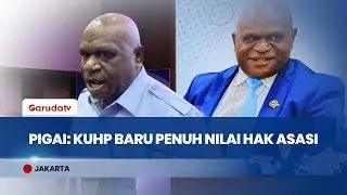 MENTERI HAM NATALIUS PIGAI BUKA SUARA! KUHP & KUHAP Baru Ternyata Kental Nilai Kemanusiaan