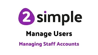 Managing staff accounts | 2Simple