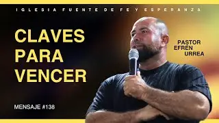Claves Para Vencer - Pr. Efr&eacute;n Urrea