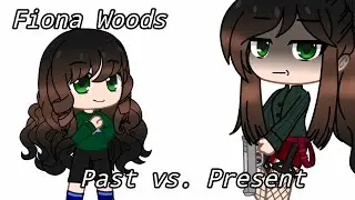 Fiona Woods // Past vs. Present // Creepypasta next generation //
