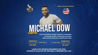 CAMPA&Ntilde;A con Michael Dow (D&iacute;a 01)