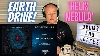 Drum Teacher Reacts: EARTH DRIVE - 'HELIX NEBULA'
