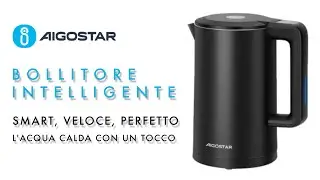 🫖 Aigostar Bollitore Intelligente  &ndash; Smart, veloce, perfetto: l&rsquo;acqua calda con un tocco!