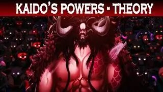 Kaido's Powers - One Piece Theory