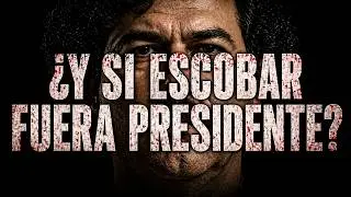 &iquest;QU&Eacute; HABR&Iacute;A PASADO SI PABLO ESCOBAR HUBIERA SIDO PRESIDENTE DE COLOMBIA