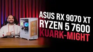 YENİ YILIN İLK KUARK'I GELDİ! KUARK-MIGHT | ASUS RX 9070 XT - AMD RYZEN 5 7600