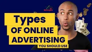 Types of Online Advertising | Boost Your Business with These Proven Strategies