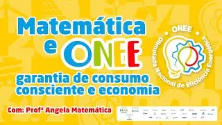 Matem&aacute;tica e ONEE garantia de consumo consciente e economia