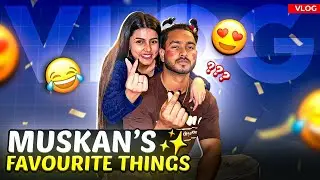 I am going to do Muskan’s favorite things🥰 *Which was very hectic for me🥲| Nitesh Paswan