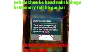 3#how to Increased Internal storage On Android without Root (UPDATED july 2018)