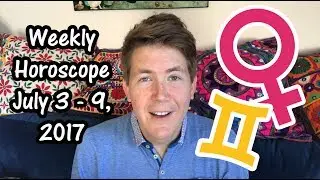 Weekly Horoscope for July 3 - 9, 2017 | Gregory Scott Astrology