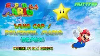 Super Mario 64 - Powerful Mario/Wing Cap (Remix) 2.0