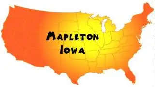 How to Say or Pronounce USA Cities &mdash; Mapleton, Iowa