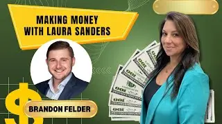 Brandon Felder & Goosehead Insurance I Making Money with Laura Sanders!
