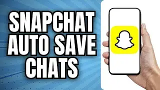 How to Auto Save Chats / Messages on Snapchat (Quick & Easy)