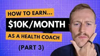 How To Earn $10k/Month As An Online Health Coach - Part 3: The #1 Way To Get Leads