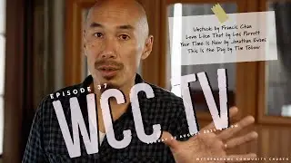 WCC TV E37 (Francis Chan, Les Parrott, Jonathan Evans & Tim Tebow) 22 August 2021