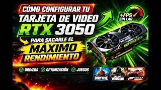 Como configurar tu tarjeta grafica Nvidia RTX 3050 para sacarle el maximo provecho en juegos.