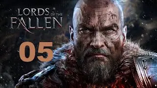 Lords of the Fallen 05 Босс Чемпион. Ура!  Кузнец!