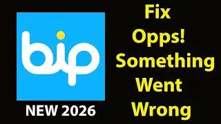 Fix Bip App Oops Something Went Wrong Error | Fix Bip went wrong error