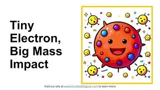 How much does an electron add to an atom's mass?