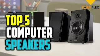 Computer speakers : Top 5 Best Computer speakers 2019 Reviews By Fordplex