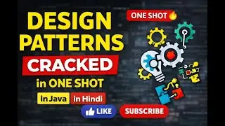 Design Patterns in Java | One Shot Full Course | Hindi