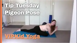 Tip Tuesday | Pigeon Pose | VIPKid Yoga