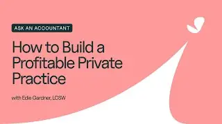 Ask An Accountant: How to Build a Profitable Private Practice