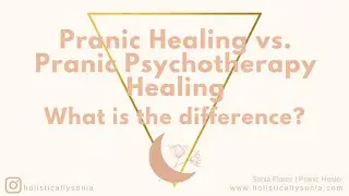 Pranic Healing vs Pranic Psychotherapy Healing. What is the difference?