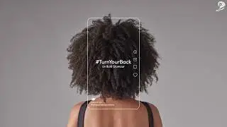 Dove &ndash; #TurnYourBack 2022 Marketing Campaign Explained