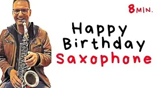 Happy Birthday Saxophone - in 8 Minuten 