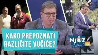 Pokušavamo da ukapiramo ko je koji Vučić, ali i ko je novi vođa opozicije? : NJUZ PODKAST 104
