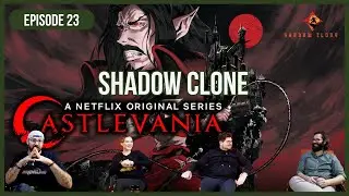 Castlevania &ndash; Err&euml;sir&euml;, Dashuri dhe Lufta p&euml;r Shpirtin | Shadow Clone Podcast ft.&nbsp;David Kryemadhi