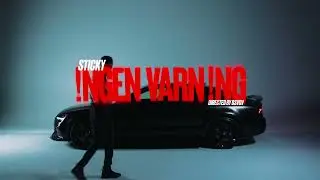 STICKY - INGEN VARNING (OFFICIAL VIDEO)