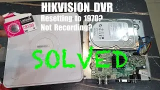 HIKVISION DVR Resetting to 1970 | Not Recording | SOLVED