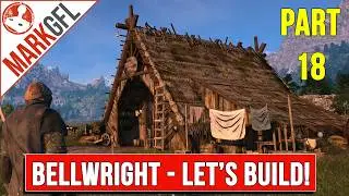 Bellwright - Let's Build a Medieval Kingdom! - part 18