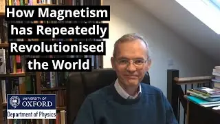 How Magnetism has Repeatedly Revolutionised the World - Prof Stephen Blundell - Poster Comp. Lecture
