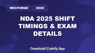 NDA 2025 Shift Timings & Exam Schedule | UPSC NDA 2 Exam Details