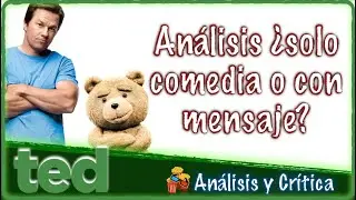 Ted 🧸 Solo una comedia o tiene un mensaje - Ep 219 Eructitos Del Cine 🍿