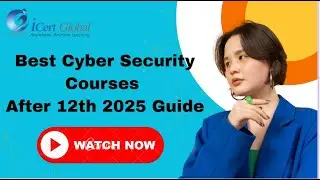 Best Cyber Security Courses After 12th 2025 Guide