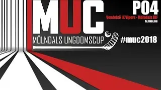 MUC2018: 21 APRIL 19.15 P04 - B Vendels&ouml; IK Vipers - M&ouml;lndals IBF