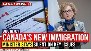 Canada&rsquo;s New Immigration Minister Stays Silent on Key Issues | Canada Immigration