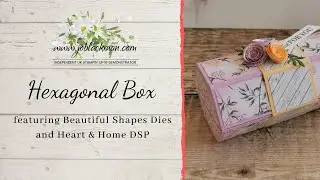 Hexagonal Box featuring Beautiful Shapes Dies by Jo Blackman Papercraft