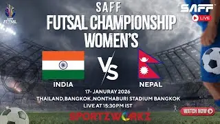 LIVE |SAFF Women&rsquo;s Futsal Championship 2026 | Day 5 &ndash; Match 2 | India vs Nepal