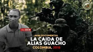 As&iacute; fue la CA&Iacute;DA de Alias Guacho en Colombia | Mini Documental
