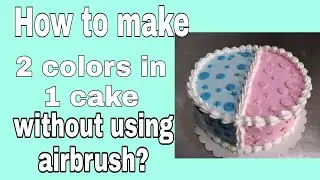 How to make 2 colors in 1  cake Without using AIRBRUSH ?